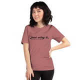 "Just wing it." Short-Sleeve Unisex T-Shirt