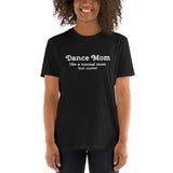 Dance Mom Cool Short-Sleeve T-Shirt