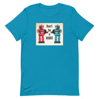 Don't Be A ROBOT Short-Sleeve Unisex T-Shirt