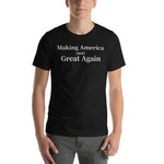 Making America (not) Great Again Short-Sleeve Unisex T-Shirt
