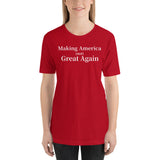 Making America (not) Great Again Short-Sleeve Unisex T-Shirt